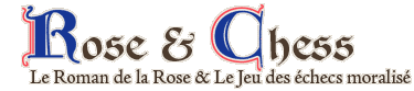 Rose and Chess: Le Roman de la Rose and Le Jeu des échecs moralisé